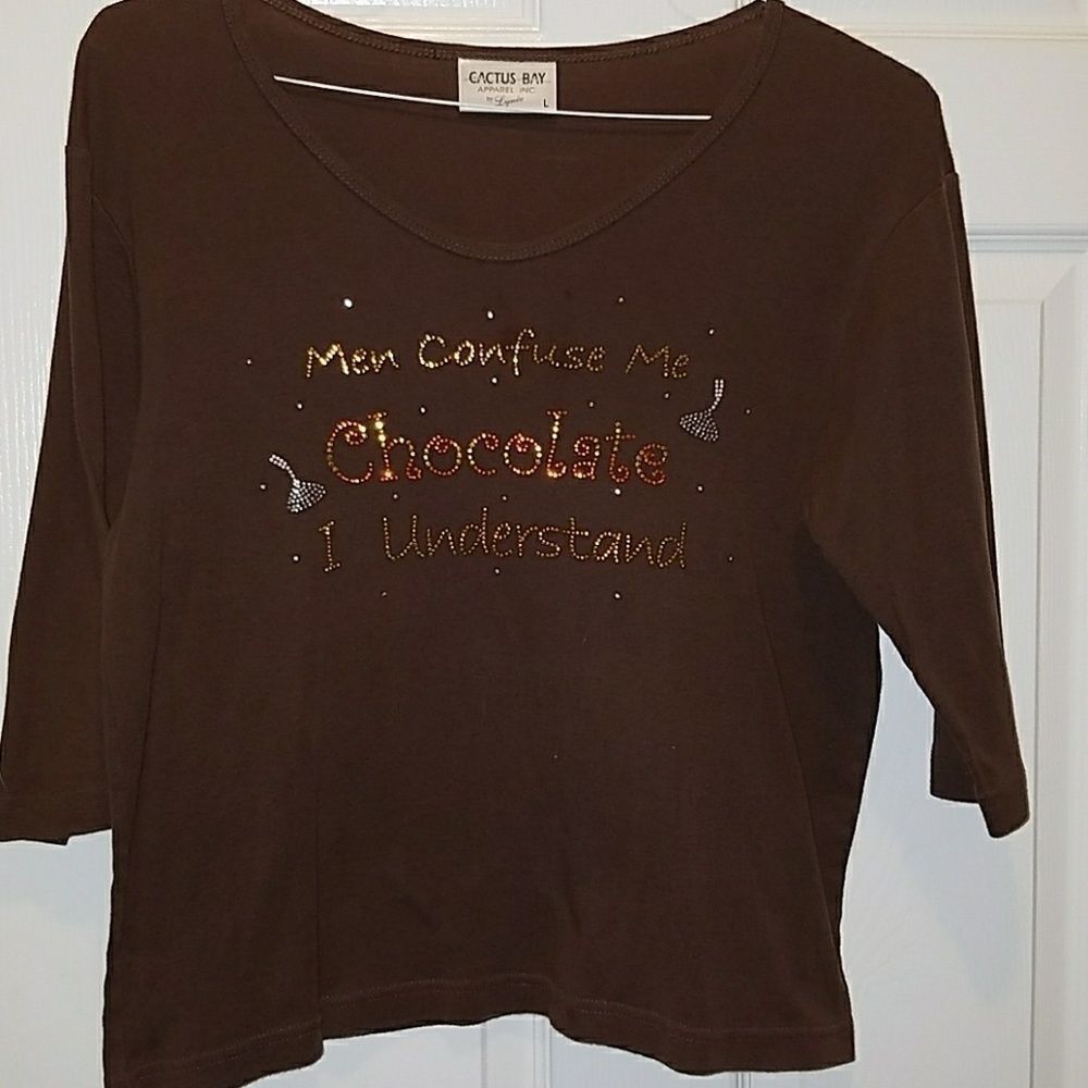 Men Confuse Me Chocolate I Understand Sz. L
